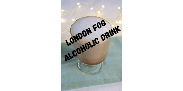 London Fog Alcoholic Drink